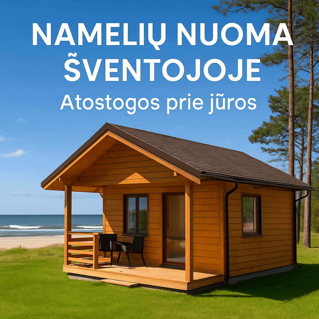 Namelių nuoma Šventojoje - atostogos prie jūros, rezervuokite namelį Lietuvoje