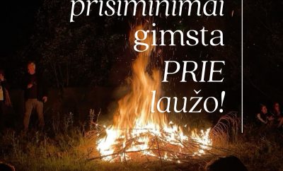 Kokia paskutinė naktis, kai tiesiog sėdėjai prie laužo, kalbėjai iki ryto ir žiū…