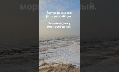 Žiemos poilsis prie jūros yra ypatingas.