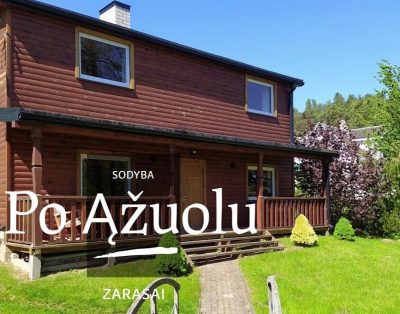 SODYBA „PO ĄŽUOLU” APGYVENDINIMAS IR NAKVYNĖ ZARASUOSE, PIRTIES SU KUBILU NUOMA