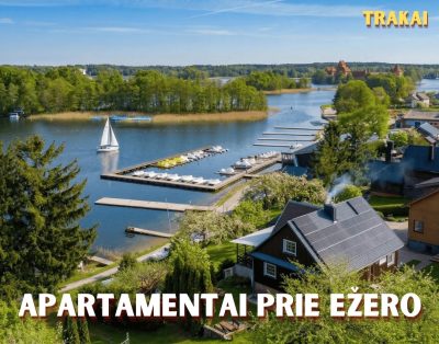 Nakvynė ir poilsis Trakuose | Apartamentai prie ežero