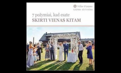 Vila Viesai | Sodyba Vestuvėms Trakų r. | 7 Požymiai: Jūs Skirti Vienas Kitam