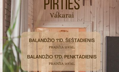 Penktadienį turėjome paskutinį pirties vakarą šį mėnesį.  Balandį planuojami pir…