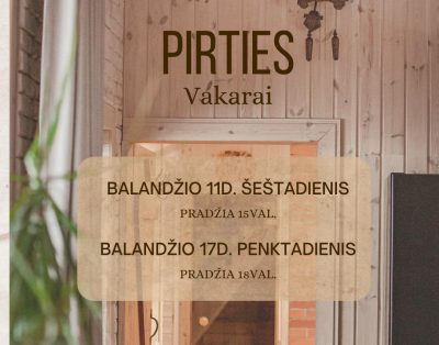 Penktadienį turėjome paskutinį pirties vakarą šį mėnesį.  Balandį planuojami pir…