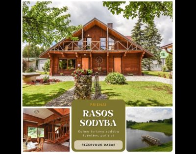 Rasos sodyba – Kaimo turizmo sodyba šventėms ar šeimos poilsiui Prienuose.