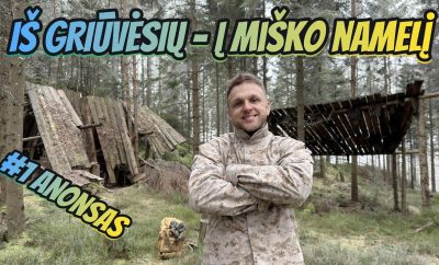NAUJAS PROJEKTAS – NAMELIS MIŠKE, PIRTIS IR NEPAVYKĘ KADRAI!