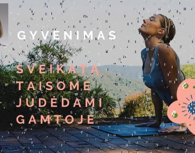 Gyvenimas | Sveikatą taisome judėdami gamtoje