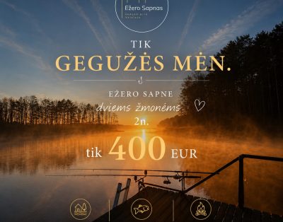 Tik gegužės mėnesį
2 naktys dviems „Ežero Sapne“ – tik 400 €Rytinė tyla, eže…