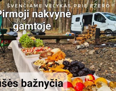 Švenčiame Velykas gamtoje | Pirmoji išvyka su busiuku ir nakvynė prie ežero | Palūšės bažnyčia