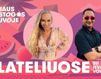 Orijaus atostogos Lietuvoje. Plateliuose su Amerikos milijoniere Ieva Voveris