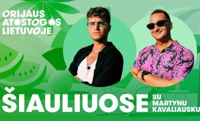 Orijaus atostogos Lietuvoje. 2 sezonas. Šiauliuose su Martynu Kavaliausku