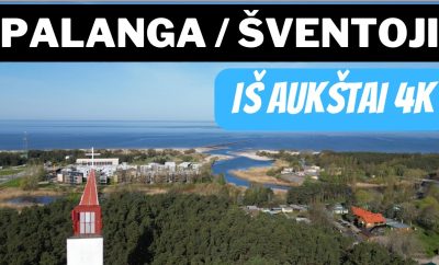 PALANGA / ŠVENTOJI IŠ AUKŠTAI 4K