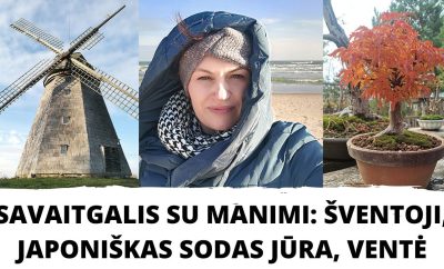 Savaitgalis su manimi: Šventoji, japoniškas sodas, jūra, Ventė