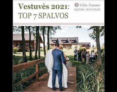 Vila Viesai | Sodyba Vestuvėms Trakų r. | Top 7 Vestuvių Spalvos 2021